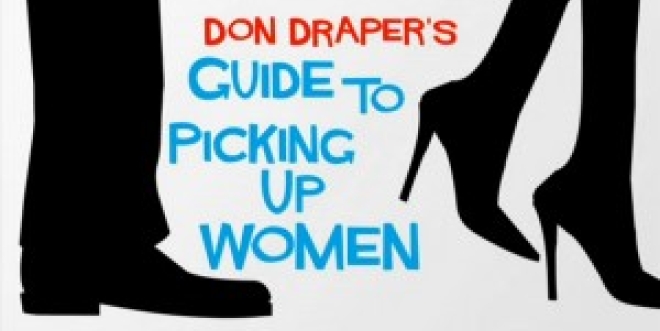 Don Draper's Guide to Picking Up Women